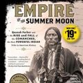 Cover Art for 9781508229551, Empire of the Summer Moon: Quanah Parker and the Rise and Fall of the Comanches, the Most Powerful Indian Tribe in American History by S. C. Gwynne