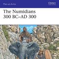 Cover Art for B088R7D6HK, The Numidians 300 BC–AD 300 (Men-at-Arms) by William Horsted