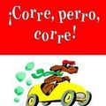 Cover Art for 9781880507209, Corre, Perro, Corre! by P D. Eastman