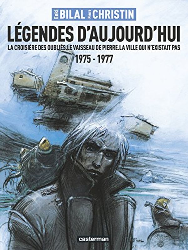 Cover Art for 9782203001961, Légendes d'aujourd'hui : La croisière des oubliés ; Le vaisseau de pierre ; La villle qui n'existait pas 1975-1977 by Pierre Christin; Enki Bilal