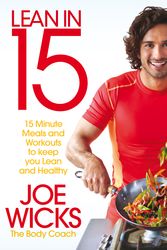 Cover Art for 9781509800667, Lean in 15: 15 minute meals and workouts to keep you lean and healthy by Joe Wicks