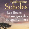Cover Art for 9782714457714, Les fleurs sauvages des bougainvilliers by Katherine Scholes