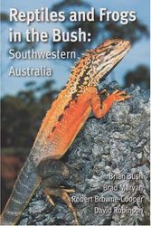 Cover Art for 9781920694746, Reptiles and Frogs in the Bush by Brad Maryan, Brian Bush, Brown-Cooper, Robert, David Robinson