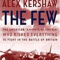 Cover Art for 9781423315964, The Few by Alex Kershaw