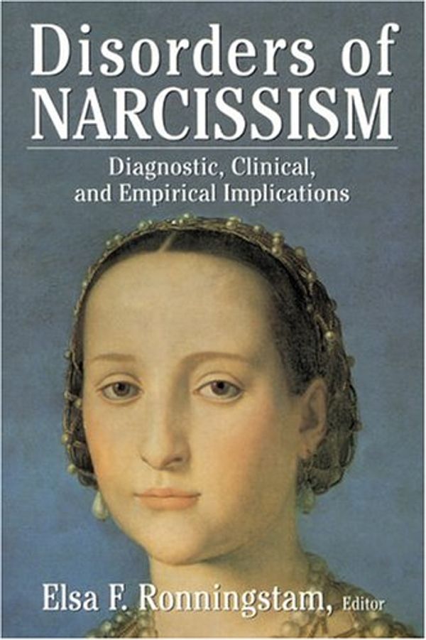 Cover Art for 9780765702593, Disorders of Narcissism by Elsa F. Ronningstam