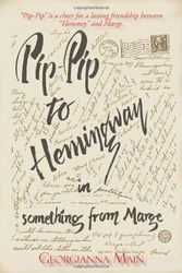 Cover Art for 9781450236782, Pip-Pip to Hemingway in Something from Marge by Georgianna Main