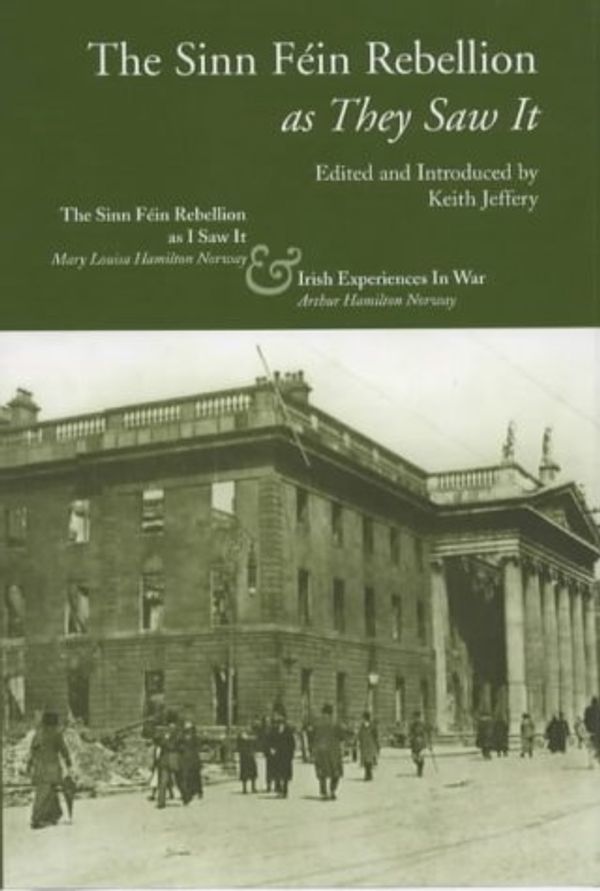Cover Art for 8601406001251, By Mary-Louise Norway The Sinn Fein Rebellion as They Saw it (Classic reprints from the Irish Academic Press) (New ed of 1916 ed) by Mary-Louise Norway