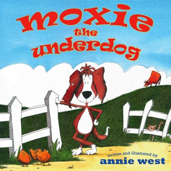 Cover Art for 9781856355827, Moxie the Underdog by Annie West