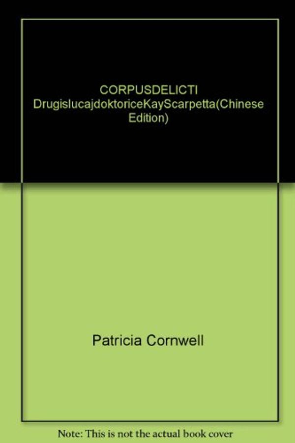 Cover Art for 9789532203578, Corpus delicti by Patricia Daniels Cornwell, Martina Gračanin