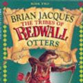 Cover Art for 9780099417750, The Tribes Of Redwall: Otters by Brian Jacques