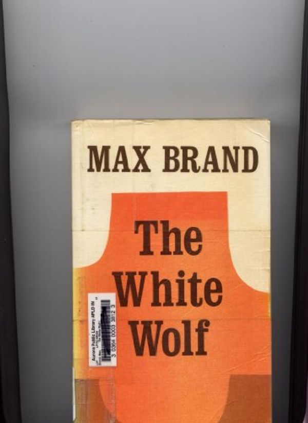Cover Art for 9780893402785, White Wolf (A Max Brand western) by Max Brand