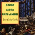 Cover Art for 9780060213619, Racso and the Rats of NIMH by Jane Leslie Conly, O'Brien, Robert C.