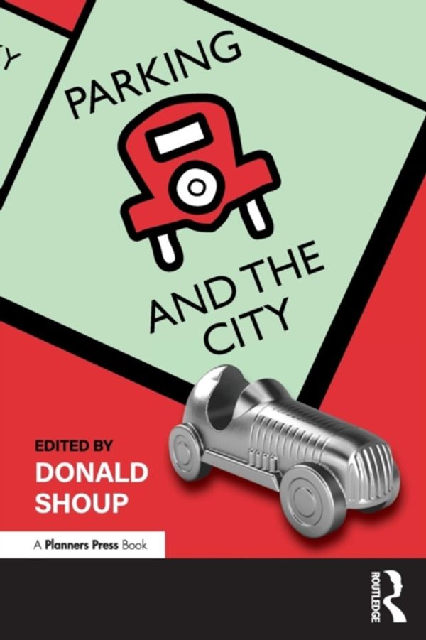 Cover Art for 9781138497122, Parking and the City by Donald Shoup