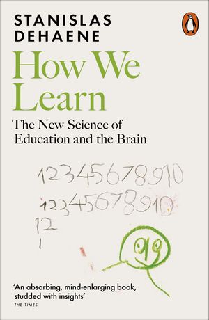 Cover Art for 9780141989303, How We Learn: The New Science of Education and the Brain by Stanislas Dehaene