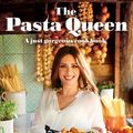 Cover Art for 9780008556112, The Pasta Queen: A Just Gorgeous Cookbook by Nadia Caterina Munno