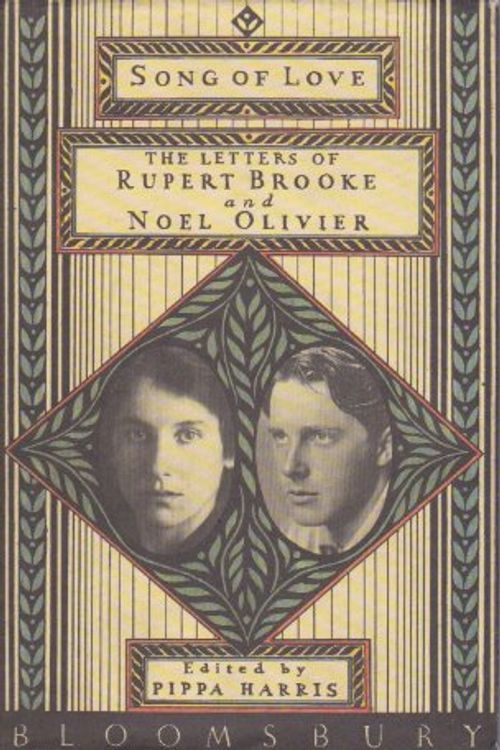 Cover Art for 9780747510482, Song of Love: The Letters of Rupert Brooke and Noel Olivier by Rupert Brooke