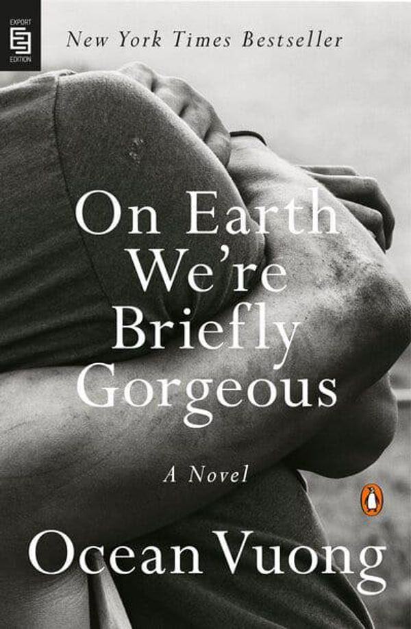 Cover Art for 9780525507710, On Earth We're Briefly Gorgeous by Ocean Vuong
