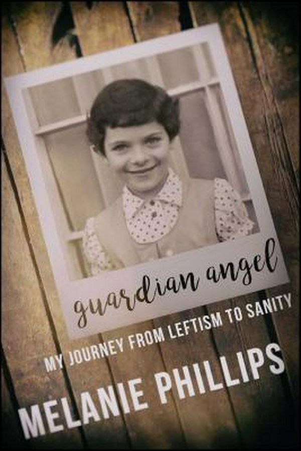 Cover Art for 9781682615683, Guardian Angel by Melanie Phillips
