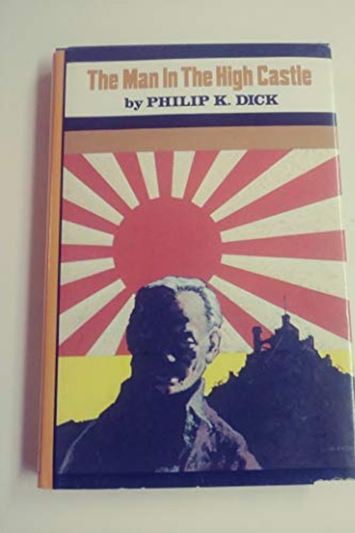 Cover Art for B07MX4YLKD, The Man In The High Castle, 1962 Hardcover Book by Philip K. Dick by Philip K. Dick