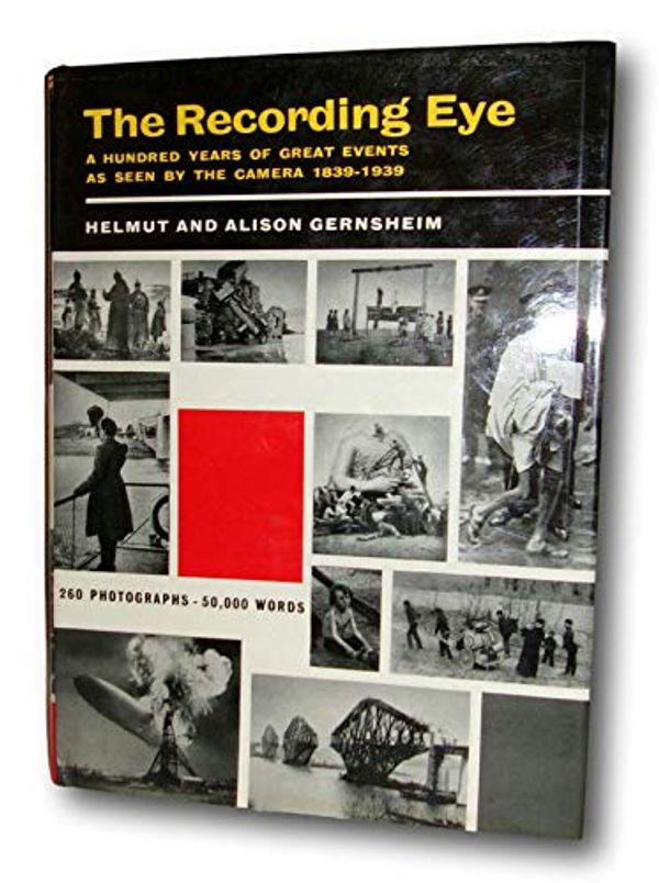 Cover Art for B08TRGD9Y7, Rare -Helmut Alison Gernsheim RECORDING EYE 1839-1939 First ed DJ History Photography by Helmut and Alison Gernsheim