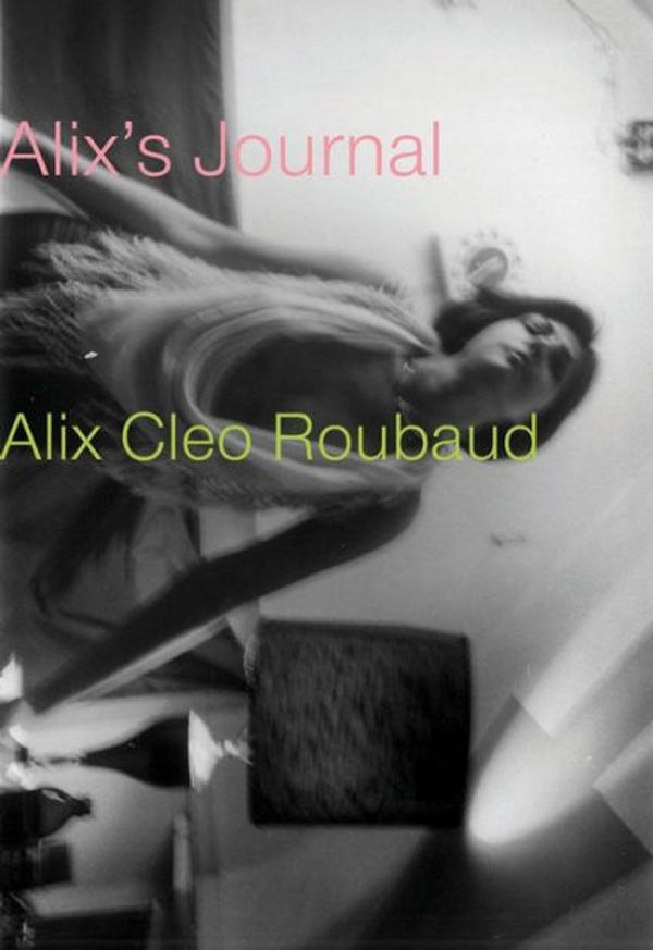 Cover Art for 9781564785541, Alix's Journal by Alix Cleo Roubaud
