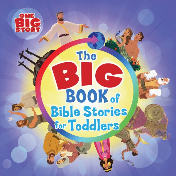 Cover Art for 9781462774067, The Big Book of Bible Stories for Toddlers (Padded)Big Picture Interactive / The Gospel Project by B&h Kids Editorial