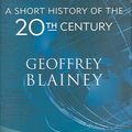 Cover Art for 9781566636872, A Short History of the 20th Century by Geoffrey Blainey