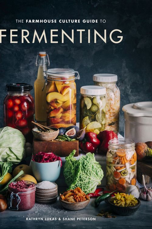 Cover Art for 9780399582653, The Farmhouse Culture Guide to Fermenting: Crafting Live Cultured Foods and Drinks with 100 Recipes from Kimchi to Kombucha by Kathryn Lukas, Shane Peterson