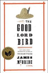 Cover Art for 9781594486340, The Good Lord Bird by James McBride