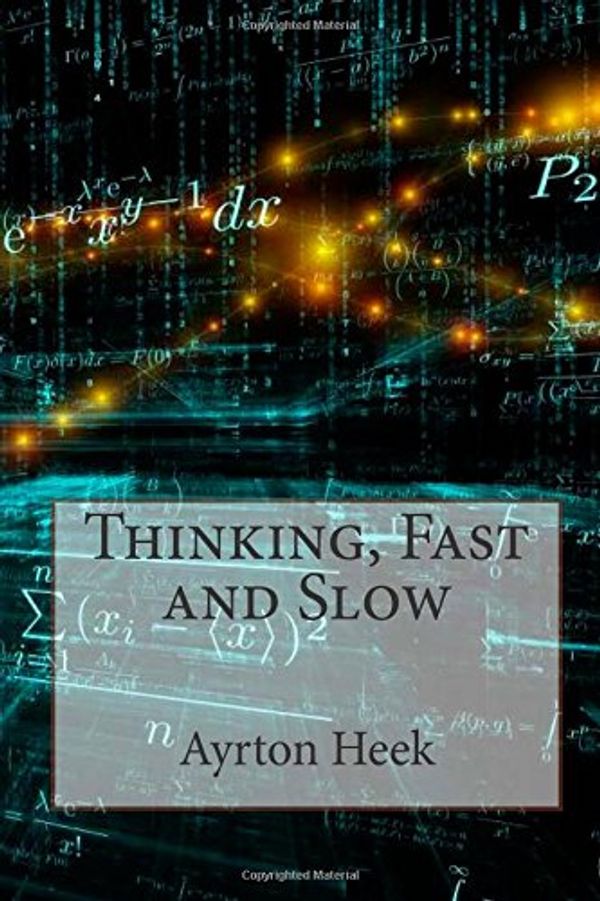 Cover Art for 9781503315655, Thinking, Fast and Slow by Ayrton S. Heek