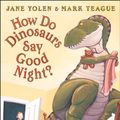 Cover Art for 9780007137282, How Do Dinosaurs Say Good Night? by Jane Yolen