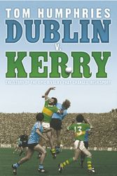 Cover Art for 9781844880867, Dublin v. Kerry by Tom Humphries