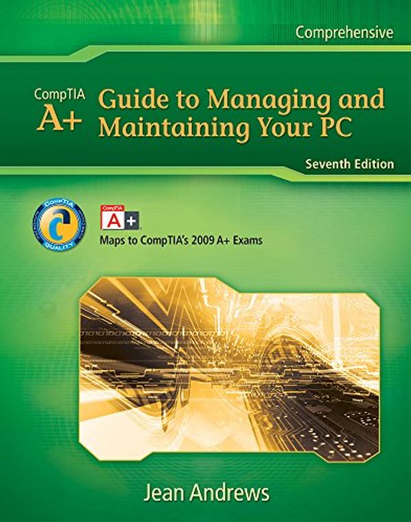 Cover Art for 9781111656058, A+ Guide to Managing and Maintaining Your PC + Supporting Windows 7 Pkg by Jean Andrews