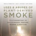 Cover Art for 9780195370010, Uses and Abuses of Plant-derived Smoke by Pennacchio, Jefferson, Havens, Sollenberger