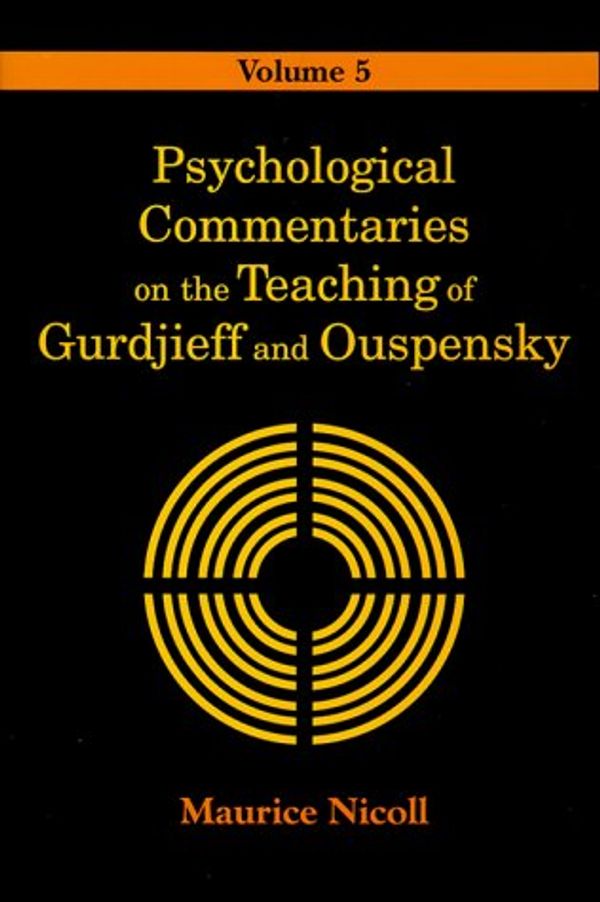 Cover Art for 9780877289036, Psychological Commentaries on the Teaching of Gurdjieff and Ouspensky: v.5 by Maurice Nicoll
