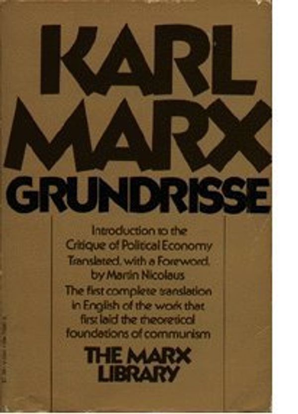 Cover Art for 9780394489421, Grundrisse: Foundations of the critique of political economy (The Marx library) by Karl Marx