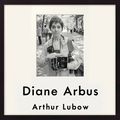 Cover Art for 9781515981510, Diane Arbus by Arthur Lubow