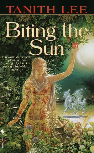Cover Art for 9780553581300, Biting the Sun by Tanith Lee