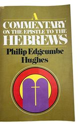 Cover Art for 9780802803221, A Commentary on the Epistle to the Hebrews by Philip Edgcumbe Hughes