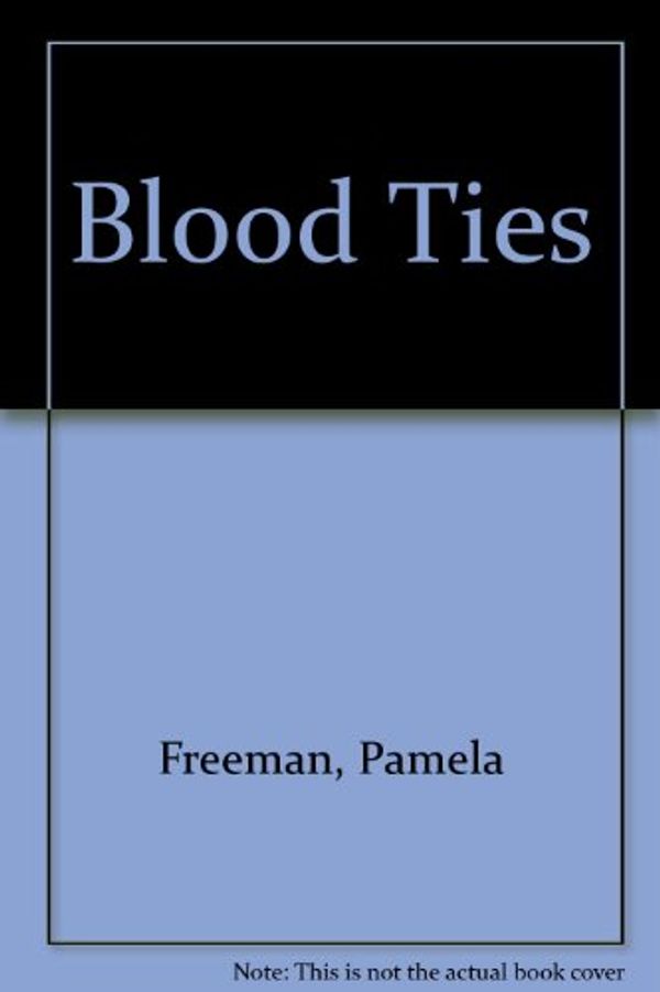 Cover Art for 9780733622113, Blood Ties by Pamela Freeman