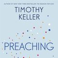 Cover Art for 9781444783308, Preaching by Timothy Keller