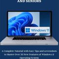 Cover Art for 9798756336689, Windows 11 User Guide For Beginners and Seniors: A Complete Tutorial with Easy Tips and Screenshots to Master Over 50 New Features of Windows 11 Operating System. by Powell, Noble