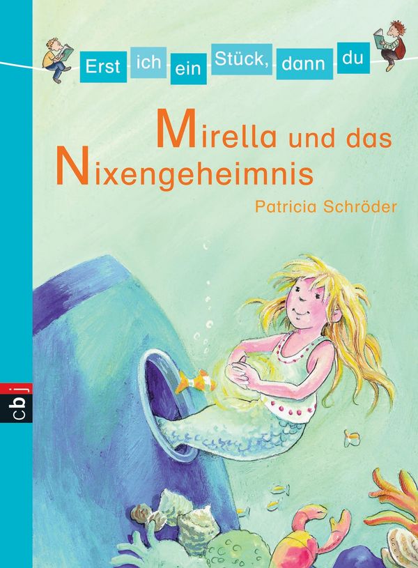 Cover Art for 9783641041816, Erst ich ein Stück, dann du - Mirella und das Nixen-Geheimnis by Patricia Schröder