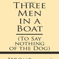 Cover Art for 9781628451306, Three Men in a Boat (to Say Nothing of the Dog) by Jerome K. Jerome