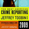 Cover Art for 9780061959219, The Best American Crime Reporting 2009 by Jeffrey Toobin