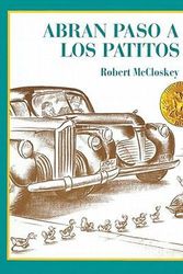Cover Art for 9780613017046, Abran Paso a Los Patitos (Make Way for the Ducklings) by Robert McCloskey