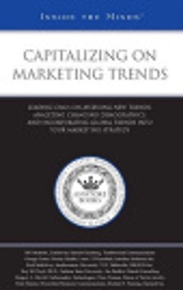 Cover Art for 9780314986795, Capitalizing on Marketing Trends by Aspatore Books