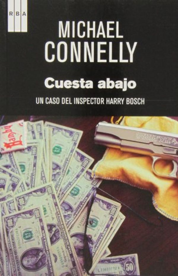 Cover Art for 9788490560020, Cuesta abajo by Michael Connelly (aut.); Antonio Padilla (tr.)