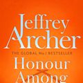 Cover Art for 9781529060041, Honour Among Thieves by Jeffrey Archer