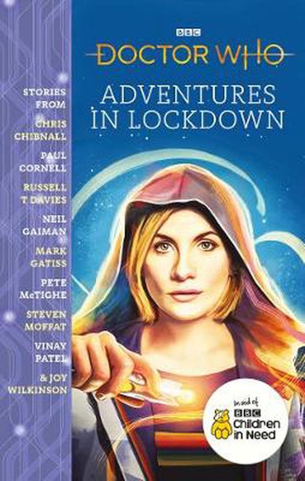 Cover Art for 9781785947063, Lockdown 2020 by Chris Chibnall, Paul Cornell, T Davies, Russell, Neil Gaiman, Mark Gatiss, Pete McTighe, Steven Moffat, Vinay Patel, Joy Wilkinson